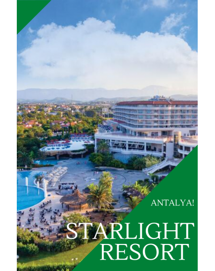 Antalya! Sejur la Starlight Resort Hotel 5*!